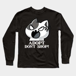 Adopt, Don't Shop. Funny and Sarcastic Saying Phrase, Humor Long Sleeve T-Shirt